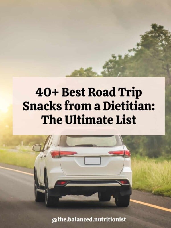 A picture of a car titled with 40 best road trip snacks from a dietitian: the ultimate list.